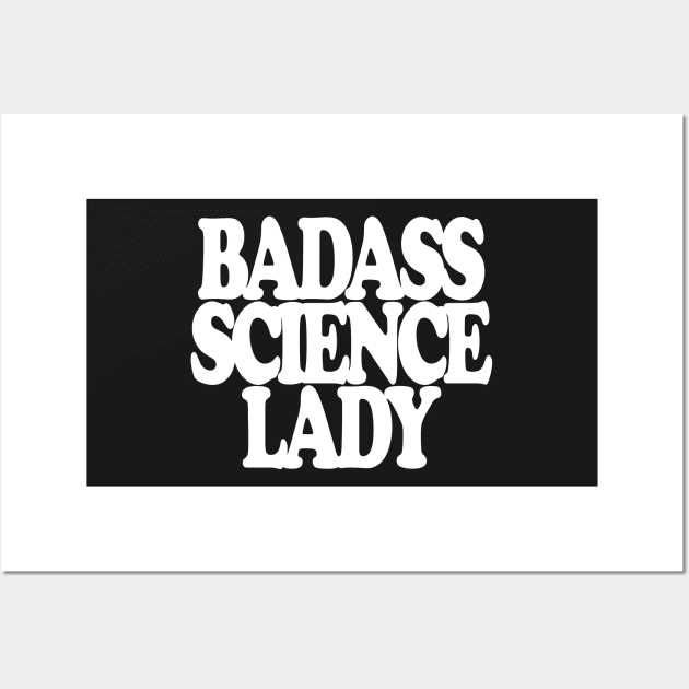 Badass Science Lady Wall Art by ScienceCorner